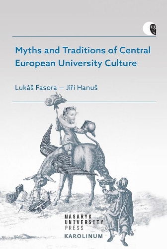 Myths and Traditions of Central European University Culture.