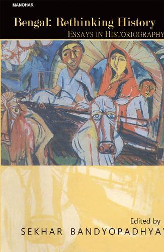 Bengal: Rethinking History