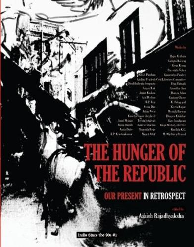 The Hunger of the Republic: Our Present in Retrospect.