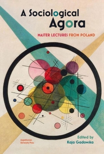 A Sociological Agora: Master Lectures from Poland.