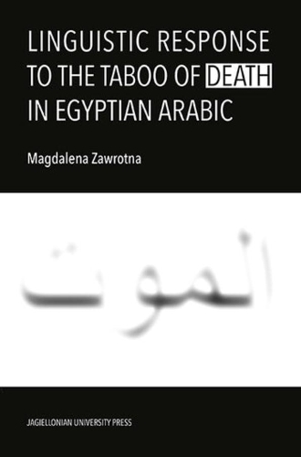 Linguistic Response to the Taboo of Death in Egyptian Arabic.