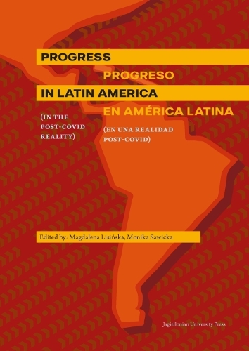 Progress in Latin America (in the Post-Covid Reality) / Progreso en America Latina (en una realidad post-Covid).