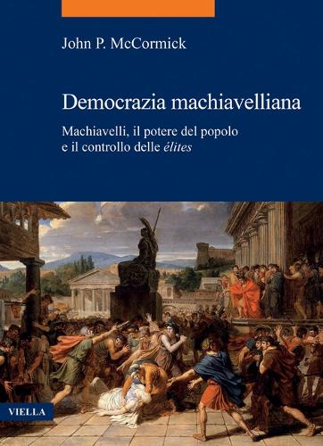 Machiavellian Democracy - Italian Edition.
