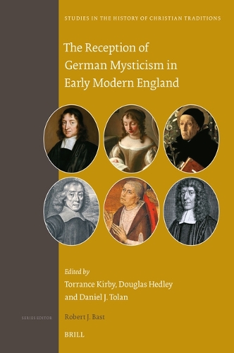 The Reception of German Mysticism in Early Modern England.