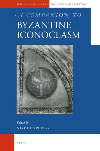 A Companion to Byzantine Iconoclasm.