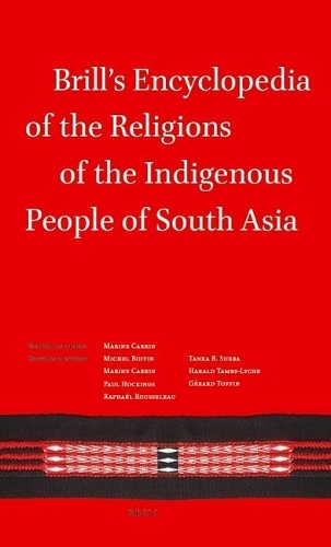 Brill's Encyclopedia of Religions of Indigenous People of South Asia.