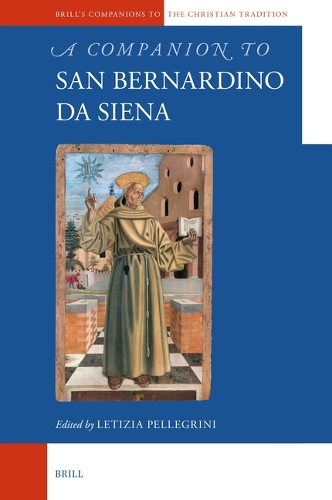 A Companion to San Bernardino da Siena.