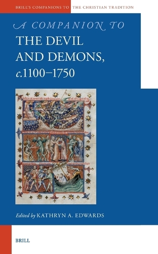 A Companion to the Devil and Demons, circa 1100-1750.