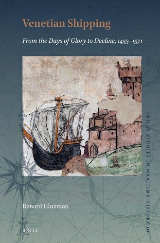 Venetian Shipping from the Days of Glory to Decline, 1453-1571.