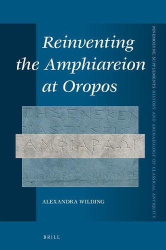 Reinventing the Amphiareion at Oropos.