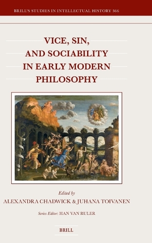 Vice, Sin, and Sociability in Early Modern Philosophy.