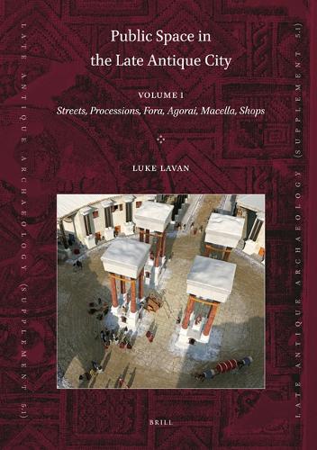Public Space in the Late Antique City.