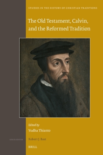 The Old Testament, Calvin, and the Reformed Tradition.