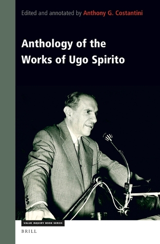 Anthology of the Works of Ugo Spirito.