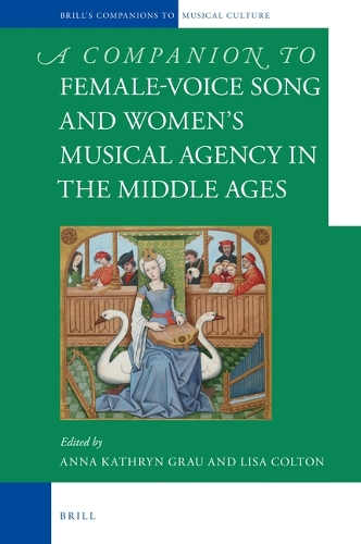 Female-Voice Song and Women's Musical Agency in the Middle Ages.