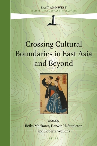 Crossing Cultural Boundaries in East Asia and Beyond.