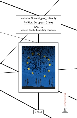 National Stereotyping, Identity Politics, European Crises.