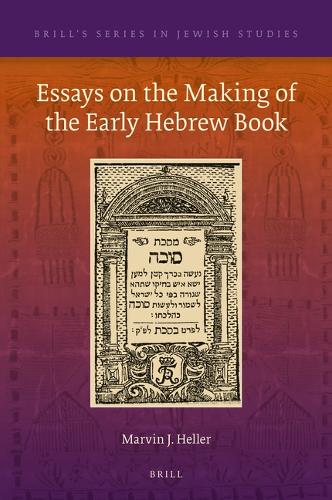 Essays on the Making of the Early Hebrew Book.