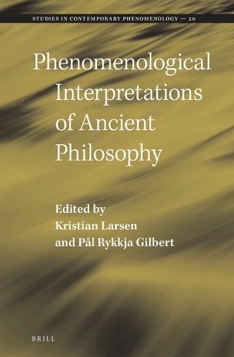 Phenomenological Interpretations of Ancient Philosophy.