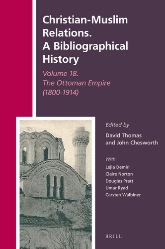 Christian-Muslim Relations. A Bibliographical History. Volume 18