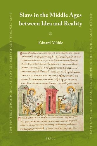 Slavs in the Middle Ages between Idea and Reality.