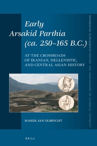 Early Arsakid Parthia (ca. 250-165 B.C.)