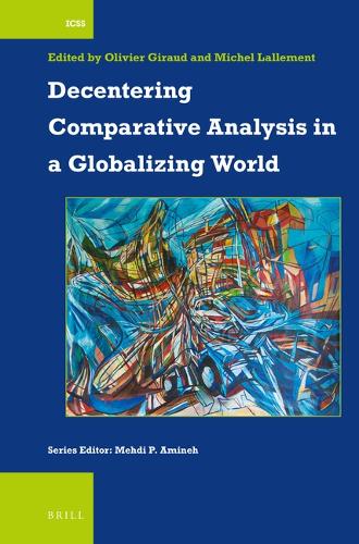 Decentering Comparative Analysis in a Globalizing World.