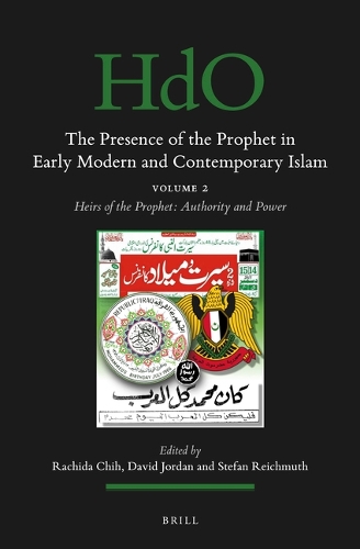 The Presence of the Prophet in Early Modern and Contemporary Islam. Volume 2