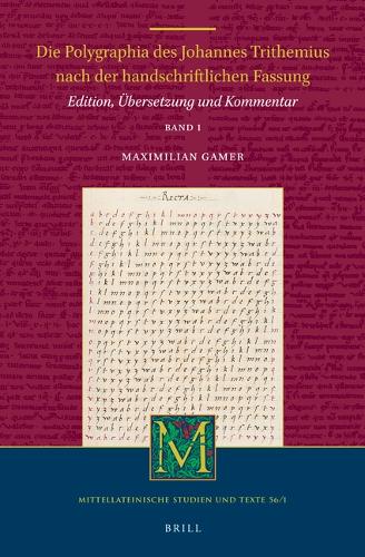 Die Polygraphia des Johannes Trithemius nach der handschriftlichen Fassung (Band 1)