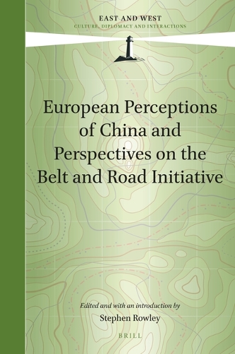 European Perceptions of China and Perspectives on the Belt and Road Initiative.