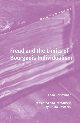 Freud and the Limits of Bourgeois Individualism.