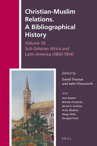 Christian-Muslim Relations. A Bibliographical History. Volume 19