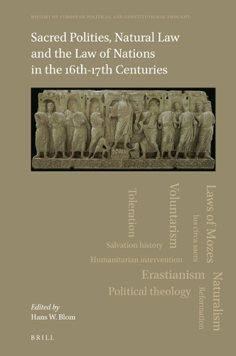 Sacred Polities, Natural Law and the Law of Nations in the 16th-17th Centuries.