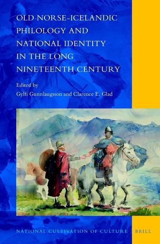 Old Norse-Icelandic Philology and National Identity in the Long Nineteenth Century.