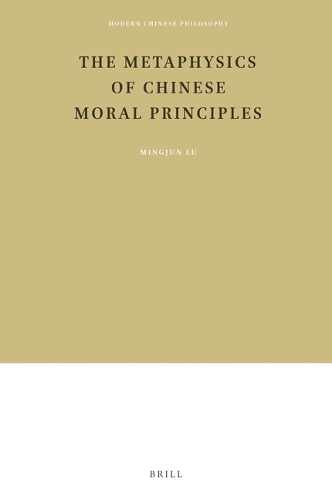 The Metaphysics of Chinese Moral Principles.