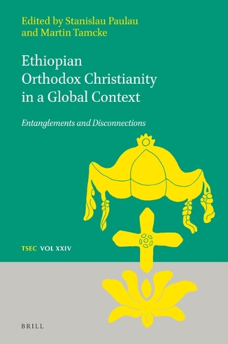 Ethiopian Orthodox Christianity in a Global Context