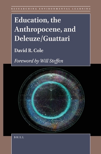 Education, the Anthropocene, and Deleuze/Guattari.