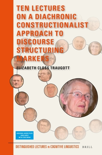 Ten Lectures on a Diachronic Constructionalist Approach to Discourse Structuring Markers.
