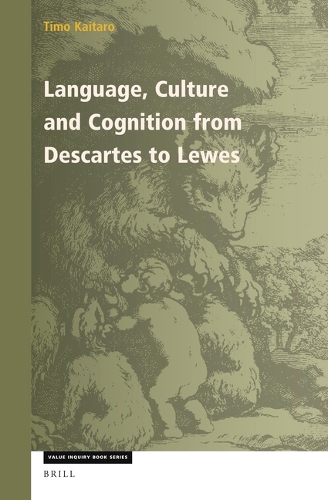 Language, Culture and Cognition from Descartes to Lewes.