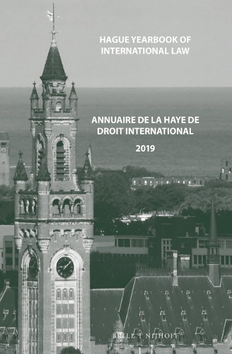 Hague Yearbook of International Law / Annuaire de La Haye de Droit International, Vol. 32 (2019).