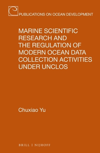 Marine Scientific Research and the Regulation of Modern Ocean Data Collection Activities under UNCLOS.