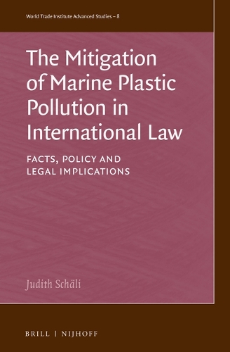 The Mitigation of Marine Plastic Pollution in International Law