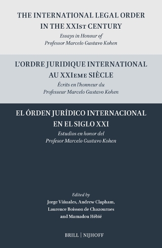 The International Legal Order in the XXIst Century / L'ordre juridique international au XXIeme siecle / El orden juridico internacional en el siglo XXI