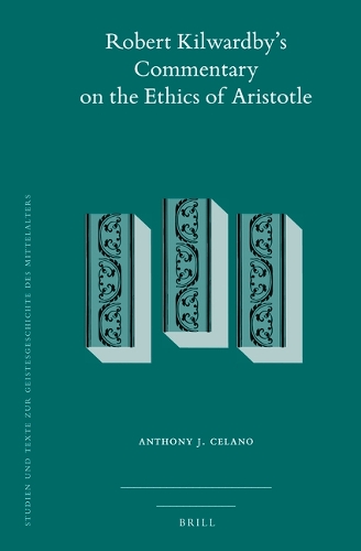 Robert Kilwardby's Commentary on the Ethics of Aristotle.