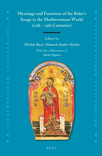 Meanings and Functions of the Royal Portrait in the Mediterranean World (11th - 15th Centuries).