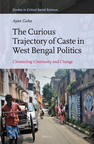 The Curious Trajectory of Caste in West Bengal Politics