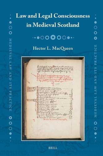 Law and Legal Consciousness in Medieval Scotland.