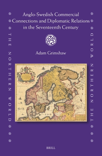 Anglo-Swedish Commercial Connections and Diplomatic Relations in the Seventeenth Century.