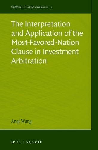 The Interpretation and Application of the Most-Favored-Nation Clause in Investment Arbitration.