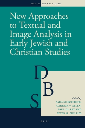 New Approaches to Textual and Image Analysis in Early Jewish and Christian Studies.
